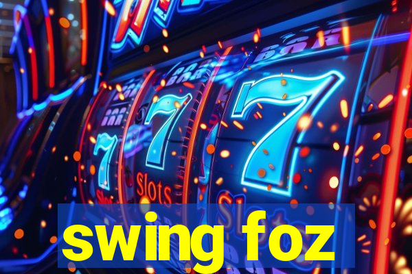 swing foz
